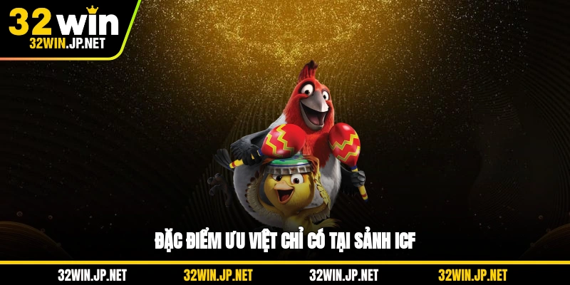dac-diem-uu-viet-chi-co-tai-sanh-icf