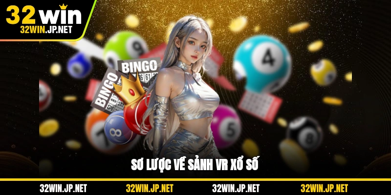 so-luoc-ve-sanh-vr-xo-so
