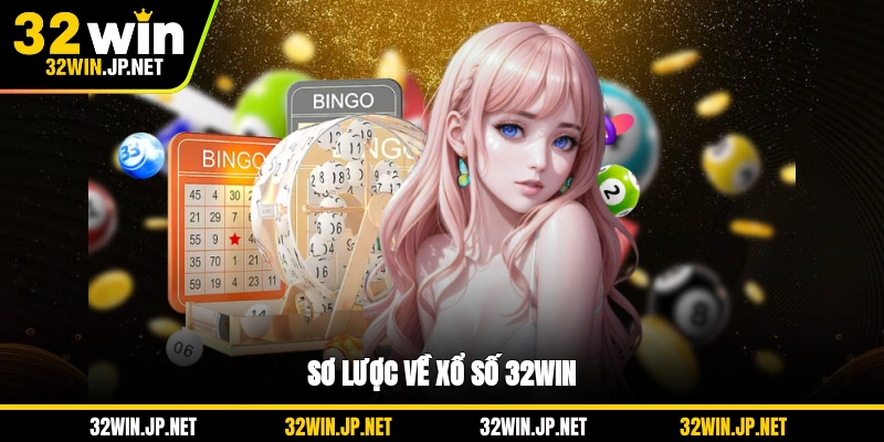 so-luoc-ve-xo-so-32win